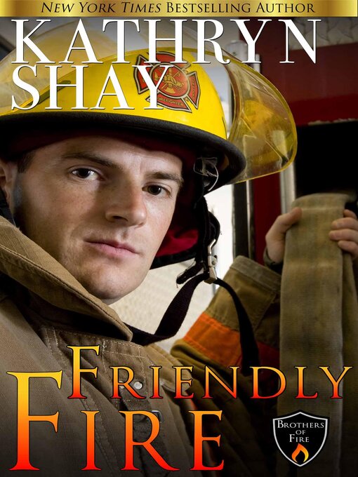 Title details for Friendly Fire by Kathryn Shay - Available